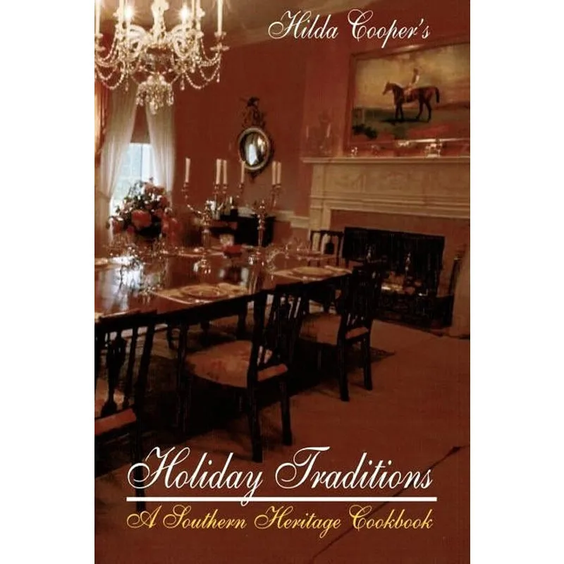 Holiday Traditions: A Southern Heritage Cookbook